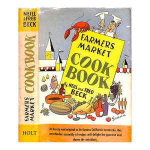"Farmers Market Cook Book" 1951 Beck, Neill and Fred