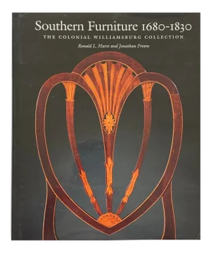 Southern Furniture 1680-1830, The Colonial Williamsburg Collection