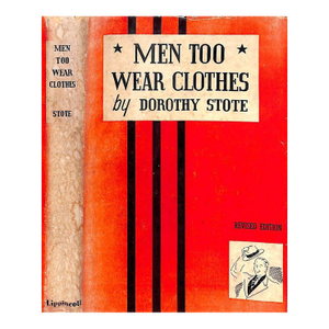 "Men Too Wear Clothes" 1950 Stote, Dorothy