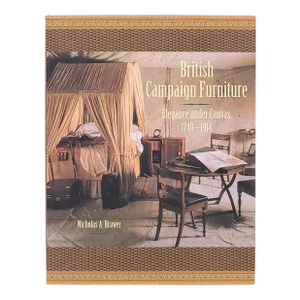 Brawer, "British Campaign Furniture: Elegance Under Canvas, 1740–1914", First Edition 2001