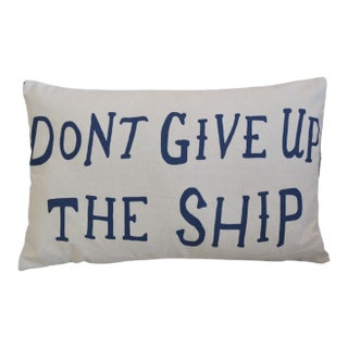 Nautical Coastal Beach Dont Give Up the Ship Feather/Down Pillow For Sale