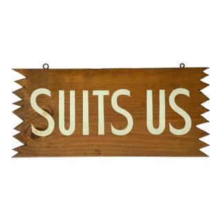 Vintage Wood "Suits Us" Camp Sign For Sale