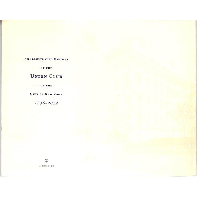 Traditional "An Illustrated History of the Union Club of the City of New York 1836-2012" 2012 For Sale - Image 3 of 16