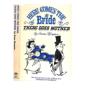 "Here Comes the Bride: There Goes Mother" 1967 Kampen, Irene