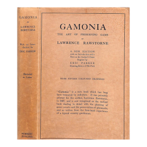 "Gamonia: The Art of Preserving Game" 1929 Rawstorne, Lawrence