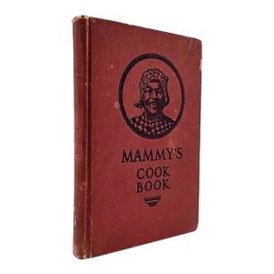 1927 First Edition; Mammy's Cookbook