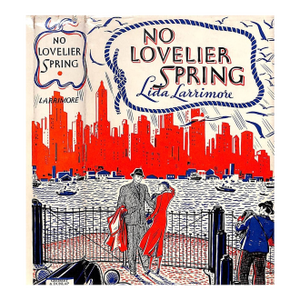 "No Lovelier Spring" 1935 Larrimore, Lida