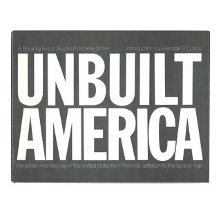 Unbuilt America, Book by Alison Sky and Michelle Stone For Sale