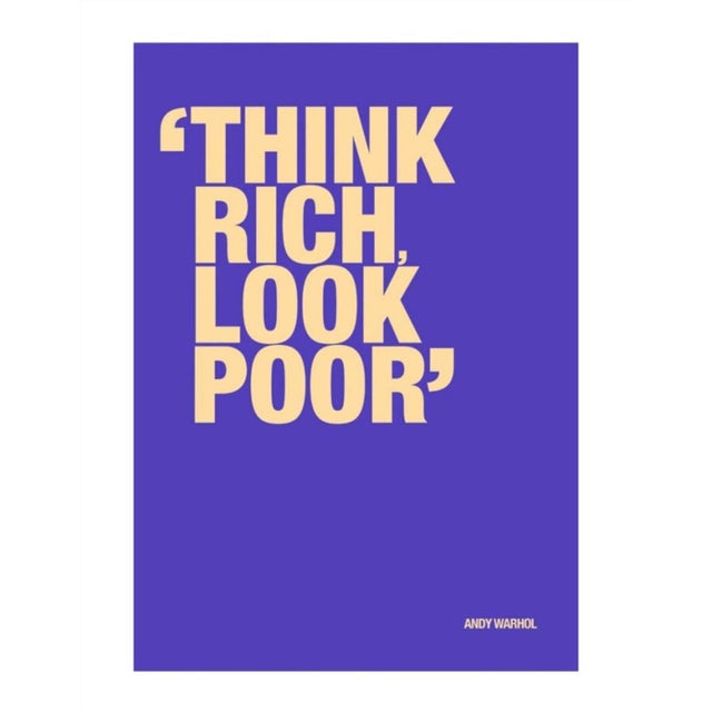 Andy Warhol, Think rich 250gsm coated graphic paper Image size 22 x 32 cm (8.66 x 12.59 in) Paper size 28 x 36 cm (11.02 x...