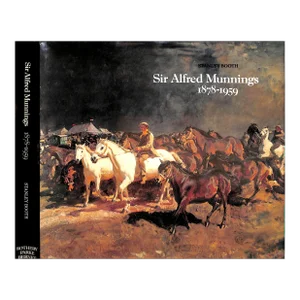 "Sir Alfred Munnings 1878-1959: A Centenary Tribute: An Appreciation of the Artist and a Selection of His Paintings" 1978 Booth, Stanley