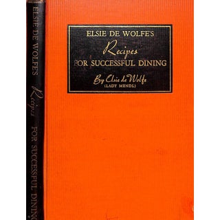 "Elsie De Wolfe's Recipes for Successful Dining" 1934 De Wolfe, Elsie (Lady Mendl) For Sale