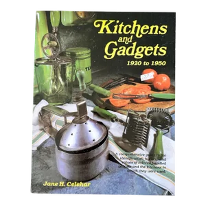 Kitchens and Gadgets 1920-1950 Book Softcover