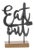 Eat Out Kitchen Sentiment Sign with Wood Base 8.75"H For Sale
