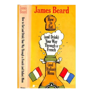 "How to Eat (And Drink) Your Way Through a French (Or Italian) Menu" 1971 Beard, James