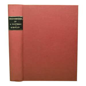 "Reminiscences of a Huntsman" 1897 Berkley, Grantley F.