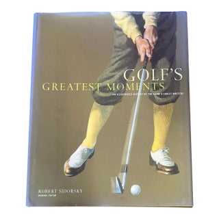 2003 Hardcover Coffee Table Book - Golf's Greatest Moments : An Illustrated History by the Game's Fi For Sale