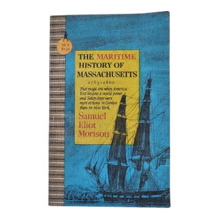 The Maritime History of Massachusetts From 1783-1860 by Samuel Eliot Morison For Sale