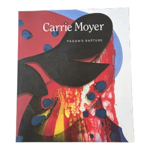 Carrie Moyer “Pagan Rapture” Art Book - DC Moore Gallery Exhibition 2018