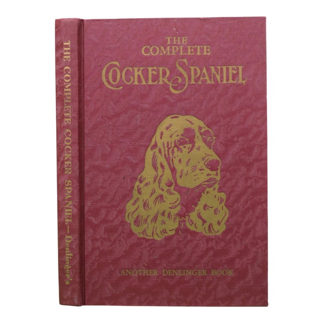 "The Complete Cocker Spaniel" 1946 Denlinger, Milo G. For Sale