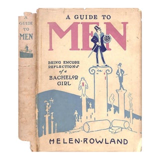 "A Guide to Men: Being Encore Reflections of a Bachelor Girl" 1922 Rowland, Helen For Sale
