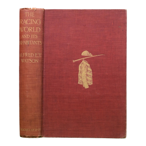 "The Racing World and Its Inhabitants" 1904 Watson, Alfred E. T.