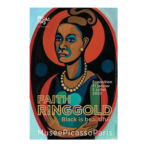 Faith Ringgold Black Is Beautiful Exhibition Poster Musée National Picasso Paris