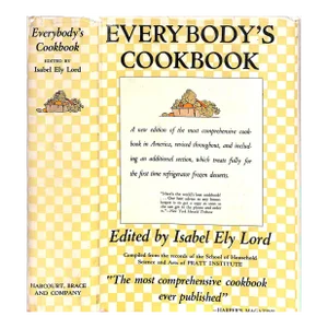 "Everybody's Cookbook: A Comprehensive Manual of Home Cookery" 1937 Lord, Isabel Ely
