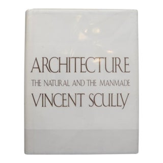 Architecture - The Natural and the Manmade by Vincent Scully For Sale