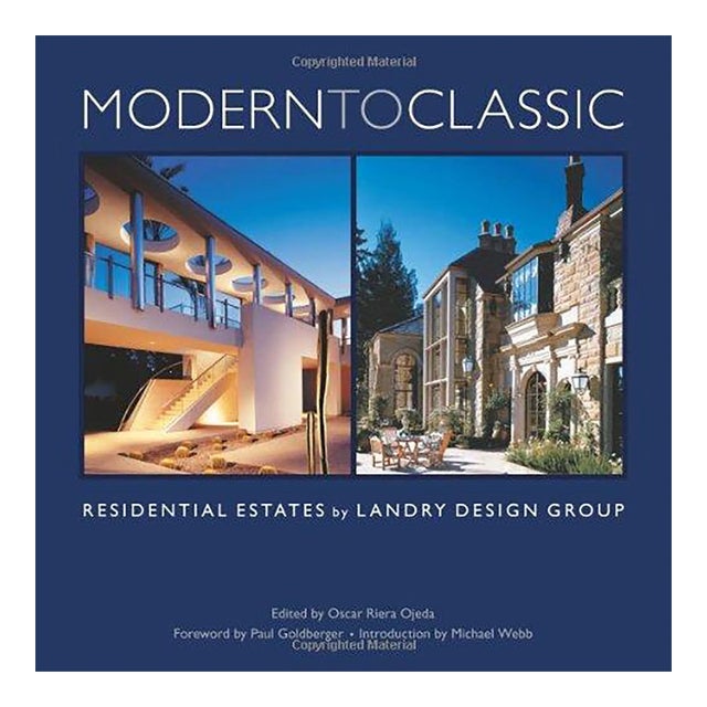 Modern to Classic: Residential Estates by Landry Design Group For Sale
