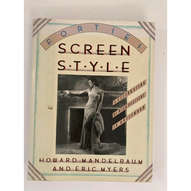 Forties Screen Style: A Celebration of High Pastiche in Hollywood by Howard Mandelbaum, Howard Eric Myers. Published in...