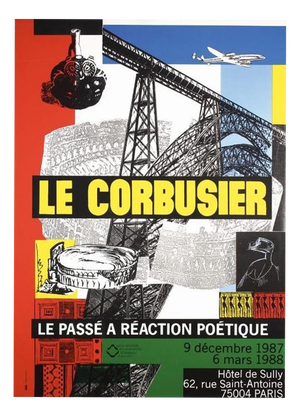 The Past as a Poetic Reaction Original Exhibition Poster after Le Corbusier, 1987