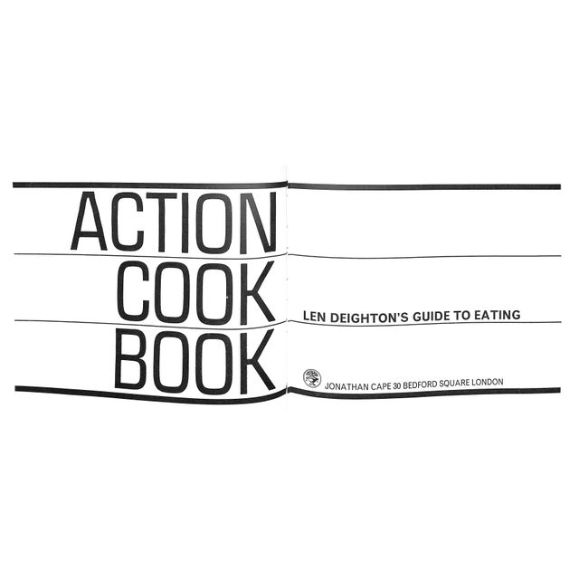 Action Cookbook by Len Deighton, Thriller Writer [138] pp. Publisher: Jonathan Cape Ltd., London 1965 8" x 9 1/2" Cover...