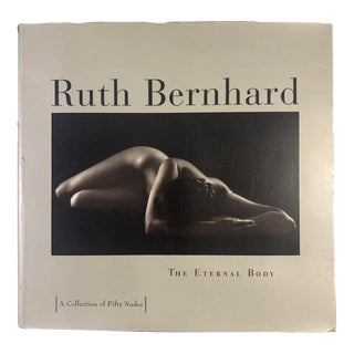 Vintage 1994 the Eternal Body : A Collection of Fifty Nudes by Ruth Bernhard Paperback Coffee Table Art Book For Sale