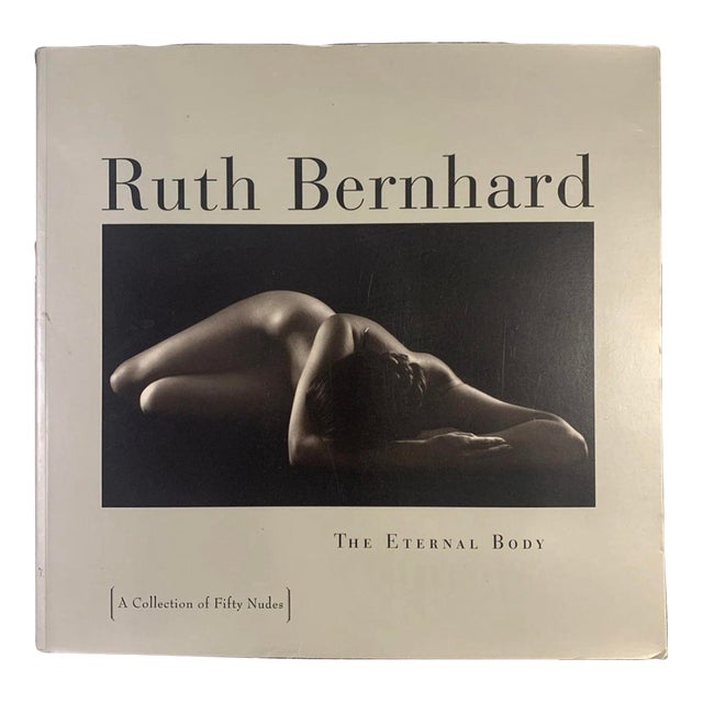Vintage 1994 the Eternal Body : A Collection of Fifty Nudes by Ruth Bernhard Paperback Coffee Table Art Book For Sale