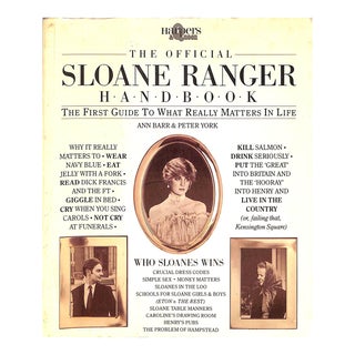 "The Official Sloane Ranger Handbook the First Guide to What Really Matters in Life" 1983 Barr, Ann & York, Peter For Sale