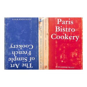 "Paris Bistro Cookery & the Art of Simple French Cookery" 1967 Watt, Alexander