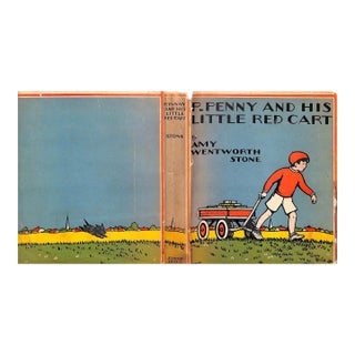 "P-Penny and His Little Red Cart" 1934 Stone, Amy Wentworth For Sale