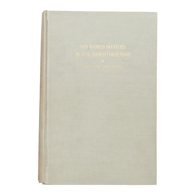 Old World Masters in New World Collections by Esther Singleton 1929 For Sale