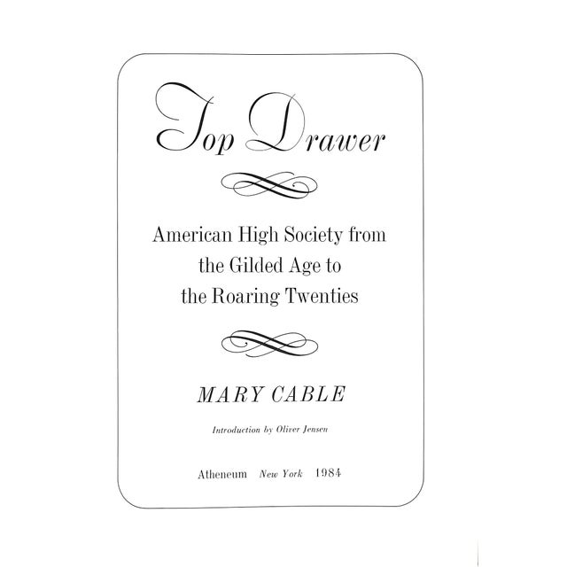 "Top Drawer: American High Society From the Gilded Age to the Roaring Twenties" 1984 Cable, Mary For Sale - Image 4 of 11