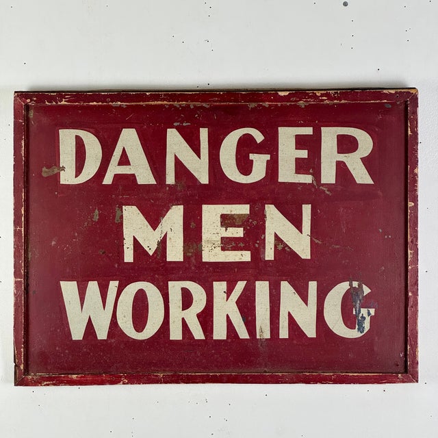It's a dangerous world out there!... A beautiful utilitarian sign turned vintage art. A simple construction sign warning...