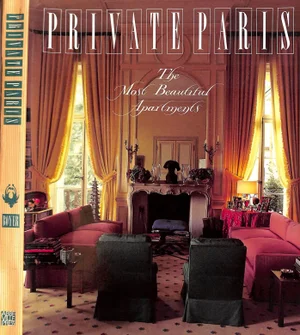 "Private Paris: The Most Beautiful Apartments" 1988 Boyer, Marie-France [Text By]