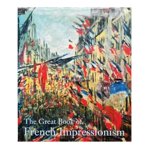 The Great Book of French Impressionism by Diane Kelder