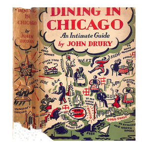 "Dining in Chicago: An Intimate Guide" 1931 Drury, John