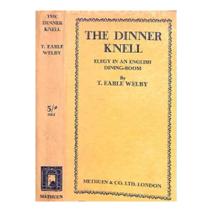 "The Dinner Knell: Elegy in an English Dining Room" 1932 Welby, T. Earle