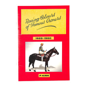 "Britains Racing Colours of Famous Owners 1925-1960" 1995 Kirk, Peter