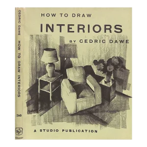 "How to Draw Interiors" 1955 Dawe, Cedric