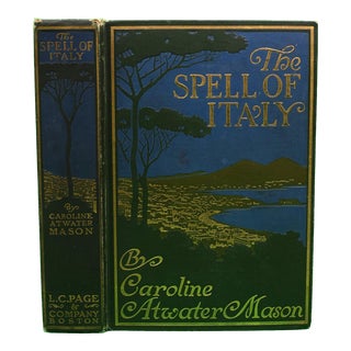"The Spell of Italy" 1909 Mason, Caroline Atwater For Sale