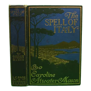 "The Spell of Italy" 1909 Mason, Caroline Atwater