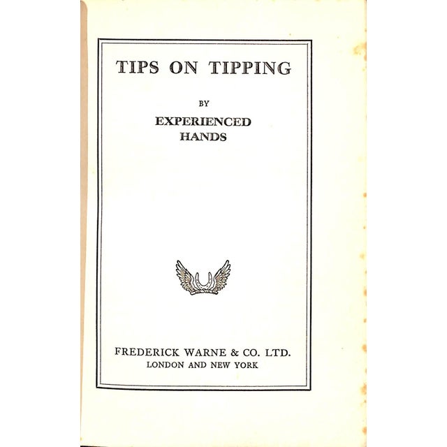 Experienced Hands [127] pp. Frederick Warne & Co. Ltd. 1933 7 1/2" x 5 1/4" Fabulous contemporary work on who to tip and...