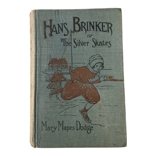 Vintage Early Edition Hans Brinker or the Silver Skates by Mary Mapes Dodge For Sale